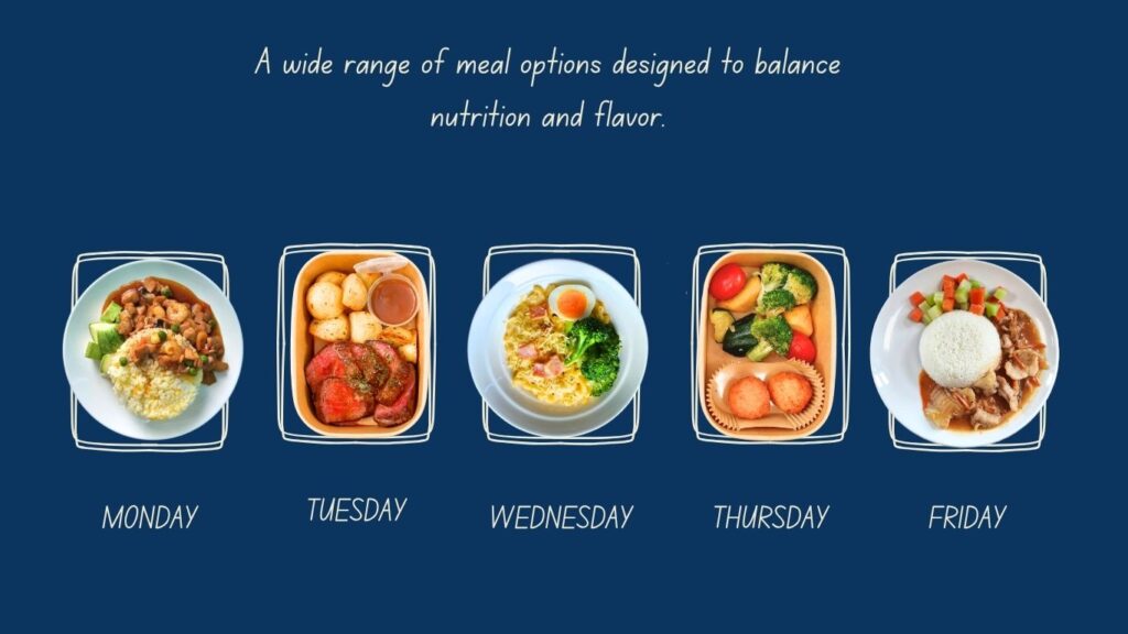 A wide range of meal options designed to balance nutrition and flavor.